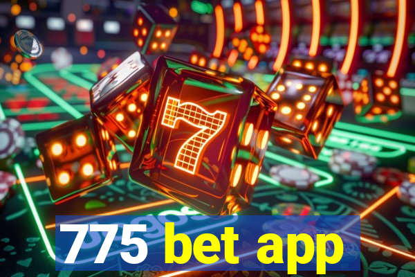 775 bet app